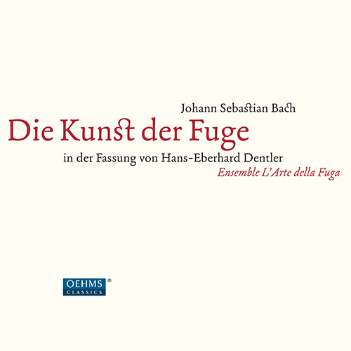 BACH, J.S.: Kunst der Fuge (Die) (The Art of Fugue) (arr. H.-E. Dentler for chamber ensemble)
