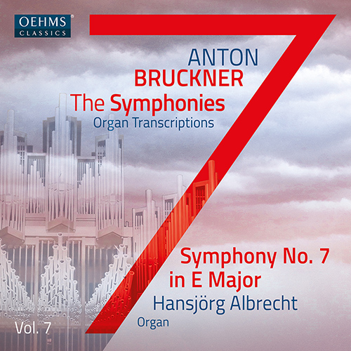 BRUCKNER, A.: Symphonies (Organ Transcriptions), Vol. 7 – Symphony No. 7