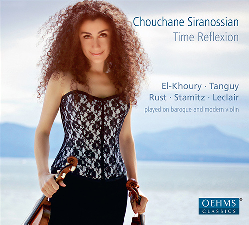 Violin Recital: Siranossian, Chouchane - RUST, F.W. / EL-KHOURY, B. / SIRANOSSIAN, C. / LECLAIR, J.-M. (Time Reflexion)