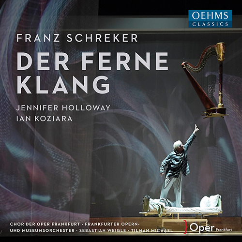 SCHREKER, F.: Ferne Klang (Der) [Opera]