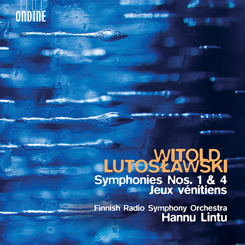 LUTOSŁAWSKI, W.: Symphonies Nos. 1 and 4 / Jeux vénitiens