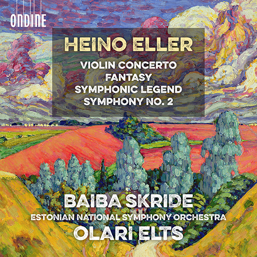 ELLER, H.: Violin Concerto / Fantasy / Symphonic Legend / Symphony No. 2