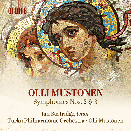 MUSTONEN, O.: Symphonies Nos. 2, “Johannes Angelos” and 3, “Taivaanvalot” (Bostridge, Turku Philharmonic, Mustonen)