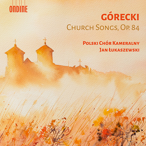 GÓRECKI, H.M.: Pieśni kościelne (Church Songs), Op. 84 (Sung in Latin) (Polish Chamber Choir, J. Łukaszewski)