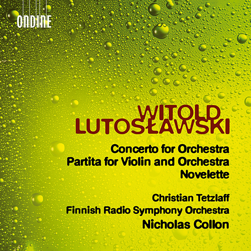 LUTOSŁAWSKI, W.: Concerto for Orchestra • Partita • Novelette