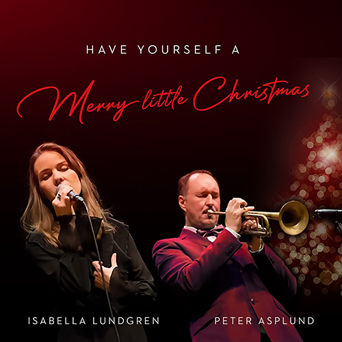 Have Yourself a Merry Little Christmas (Lundgren • Asplund • Peter Asplund Big Band • Halling)