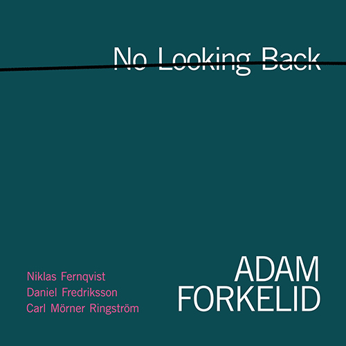 No Looking Back (Adam Forkelid)