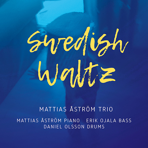 Swedish Waltz (Mattias Åström Trio)
