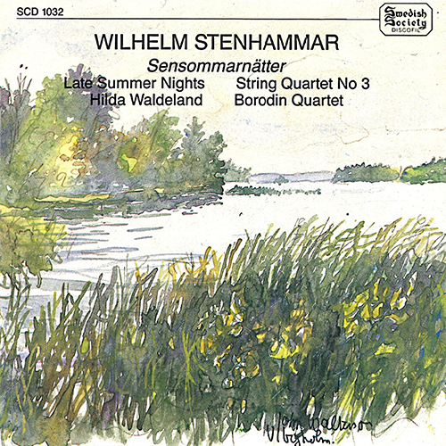 STENHAMMAR, W.: Sensommarnatter • String Quartet No. 3 • 2 Sentimental Romances, Op. 28 (version for violin and piano) (Borodin Quartet, Waldeland)