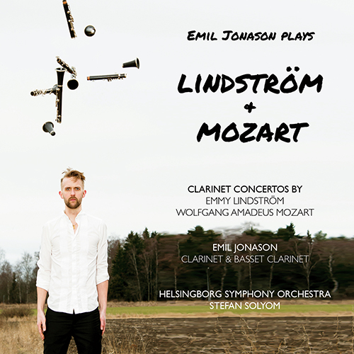 LINDSTRÖM, E.: Clarinet Concerto No. 1 • Song About Em • MOZART, W.A.: Clarinet Concerto, K. 622