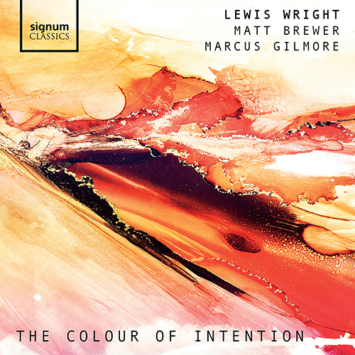 WRIGHT, Lewis / BREWER, Matt / GILMORE, Marcus: Colour of Intention (The)