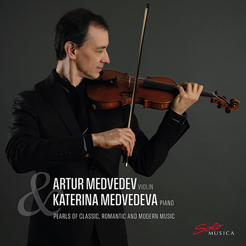 Violin and Piano Recital: Medvedev, Artur • Medvedeva, Katerina – BABADJANIAN, A.H. • MASSENET, J. • MOZART, W.A. • PROKOFIEV, S.