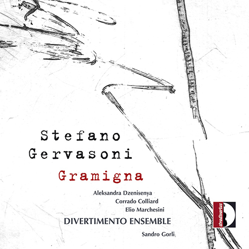 GERVASONI, S.: Gramigna • Divertimento Ensemble • Sandro Gorli (Dzenisenya, C. Colliard, Marchesini, Divertimento Ensemble, Gorli)