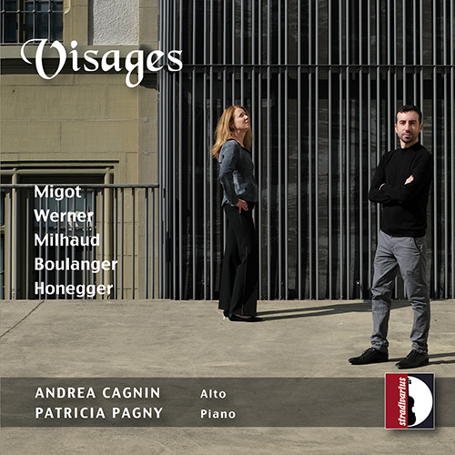 Visages – MIGOT, G. • WERNER, J.-J. • MILHAUD, D. • BOULANGER, L. • HONEGGER, A. (Andrea Cagnin, Patricia Pagny)