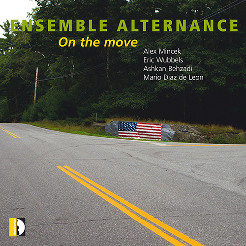 On the Move – MINCEK, A. • WUBBELS, E. • BEHZADI, A. • DIAZ DE LEON, M. (Ensemble Alternance)