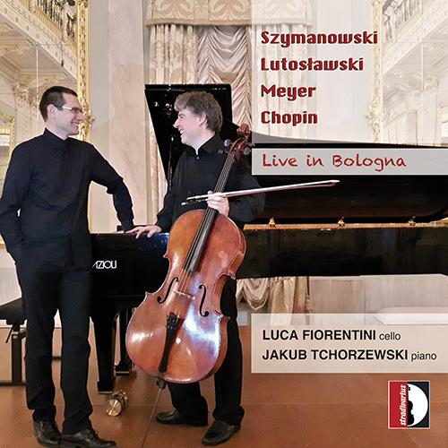 Szymanowski, Lutosławski & Chopin: Live in Bologna