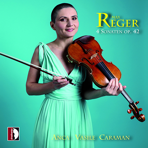 REGER, M.: Sonatas for Solo Violin, Op. 42, Nos. 1–4 (A.V. Caraman)