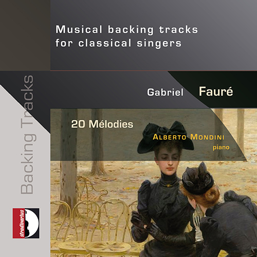FAURÉ, G.: 20 Mélodies (Musical Backing Tracks) (Mondini)