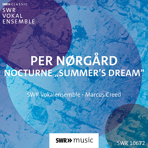 NØRGÅRD, P.: 2 Nocturnes: No. 1. Sommers søvn (Summer’s Sleep) (South West German Radio Vocal Ensemble, M. Creed)