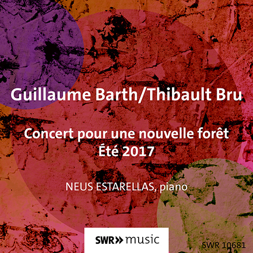 BRU, T. • BARTH, G.: Concert pour une Nouvelle Forêt, été 2017 (Neus Estarellas)
