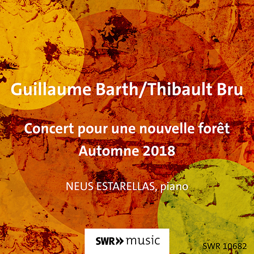 BRU, T. • BARTH, G.: Concert pour une Nouvelle Forêt, automne 2018 (N. Estarellas)