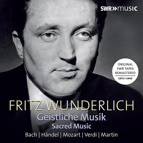 Choral Music (Sacred) - BACH, J.S. / HANDEL, G.F. / MOZART, W.A. / VERDI, G. / MARTIN, F. (Wunderlich, Egel, Mende) (1953-1960)