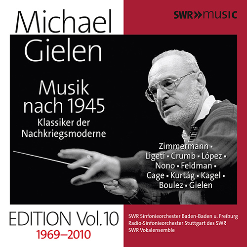 20th Century Orchestral Music – ZIMMERMANN, B.A. • LIGETI, G. • CRUMB, G. • LÓPEZ, J.E. • NONO, L. (Michael Gielen Edition, Vol. 10 (1969-2010))