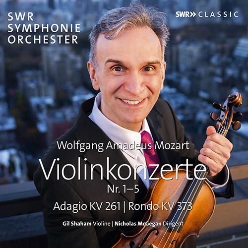 MOZART, W.A.: Violin Concertos Nos. 1–5 / Adagio, K. 261 / Rondo, K. 373 (G. Shaham, South West German Radio Symphony, McGegan)