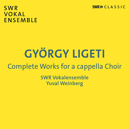 LIGETI, G.: Complete Works for a cappella Choir