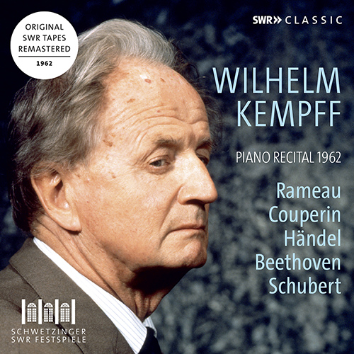 Piano Recital: Kempff, Wilhelm - RAMEAU, J.-P. / COUPERIN, F. / HANDEL, G.F. / MOZART W.A. / BEETHOVEN, L. van (Schwetzinger Festspiele Edition, 1962)