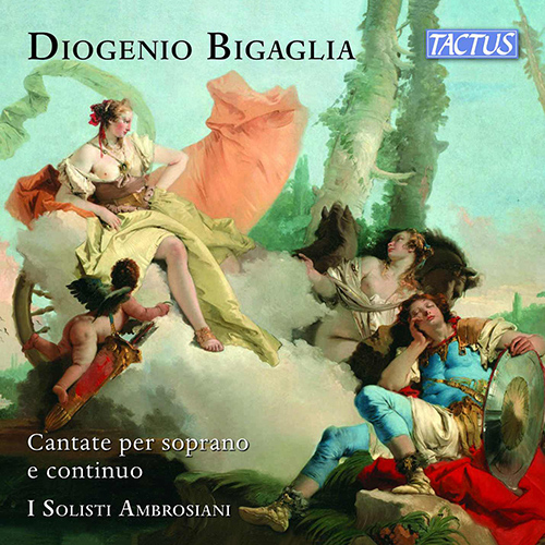 BIGAGLIA, D.: Cantate per soprano e continuo