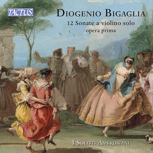 BIGAGLIA, D.: Violin Sonatas, Op. 1, Nos. 1–12 • Cello Sonata in G Major