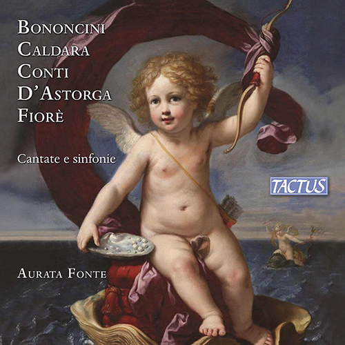 Cantate e sinfonie – BONONCINI, G. • CALDARA, A. • CONTI, F.B. (Cantate e sinfonie) (Aurata Fonte Ensemble)