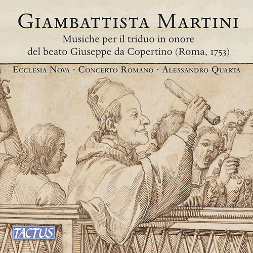 MARTINI, G.M.: Musiche per il triduo in onore del beato Giuseppe da Copertino (Insieme Corale Ecclesia Nova, Concerto Romano, Quarta)