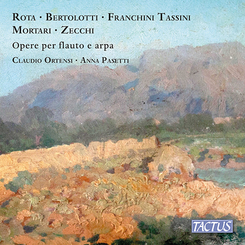Works for Flute & Harp – ROTA, N. • BERTOLOTTI, G. • TASSINI, C.F. • MORTARI, V. (Claudio Ortensi, Anna Pasetti)