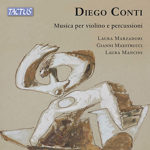 CONTI, D.: Sogni • Altrimondi • Forme del tempo (Musica per violino e percussioni) (Marzadori, L. Mancini, Maestrucci)