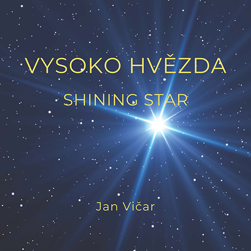 VIČAR, J.: Vysoko hvězda (Shining Star)