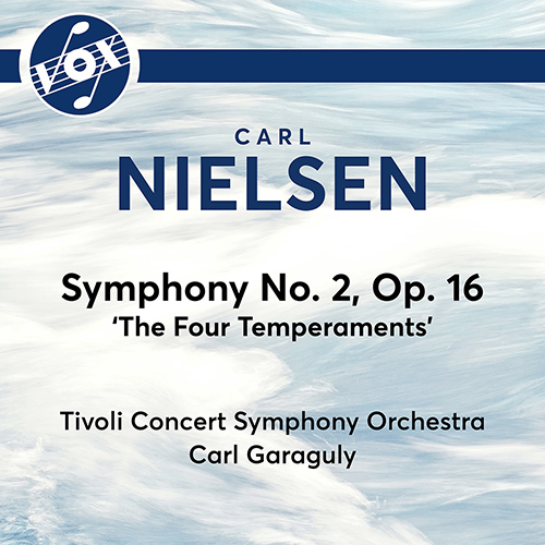 NIELSEN, C.: Symphony No. 2, “The 4 Temperaments” (Tivoli Concert Orchestra, Garaguly)