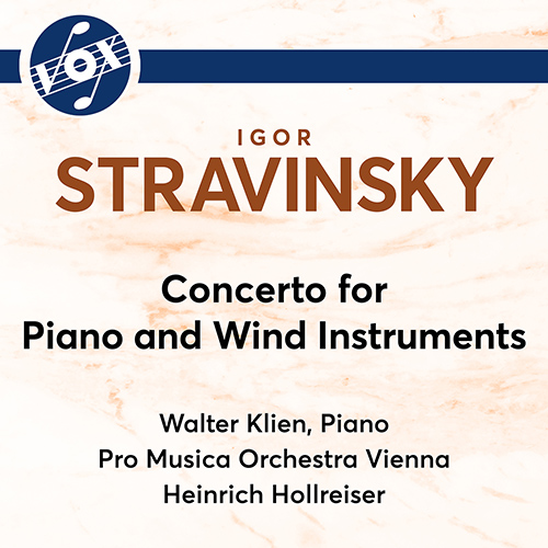 STRAVINSKY, I.: Concerto for Piano and Wind Instruments (W. Klien, Vienna Pro Musica Orchestra, Hollreiser)