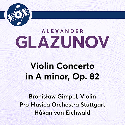 GLAZUNOV, A.K.: Violin Concerto (Gimpel, Stuttgart Pro Musica Orchestra, Eichwald)