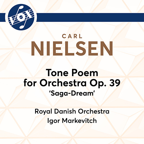 NIELSEN, C.: Saga-drøm (Saga-Dream) (Royal Danish Orchestra, Markevitch)