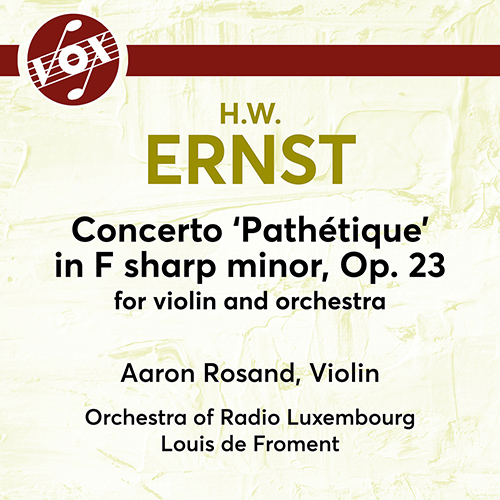 ERNST, H.W.: Concerto Pathétique, Op. 23 (Rosand, Luxembourg Radio Orchestra, Froment)