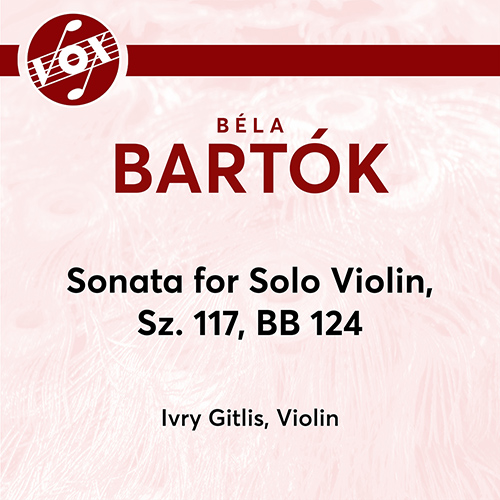 BARTÓK, B.: Sonata for Solo Violin, BB 124 (Gitlis)