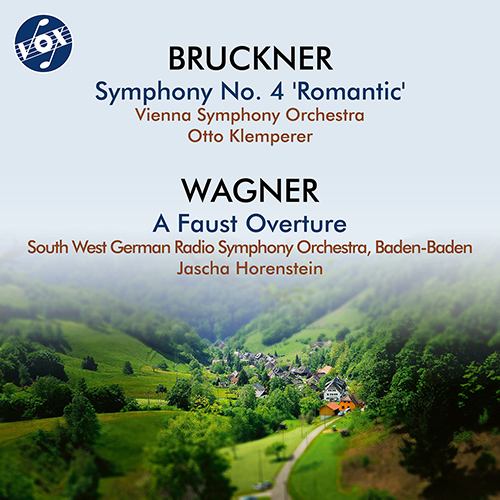 BRUCKNER, A.: Symphony No. 4, ‘Romantic’ (1881 version, ed. R. Haas) • WAGNER, R.: A Faust Overture (J. Horenstein, O. Klemperer)