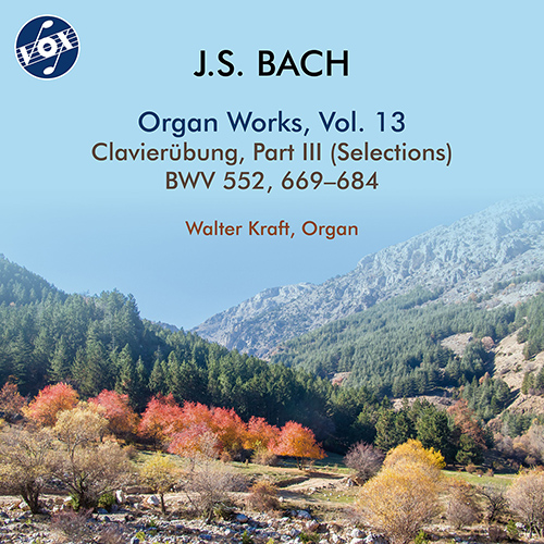 BACH, J.S.: Organ Works, Vol. 13 – Clavierübung, Part III (excerpts) (W. Kraft)