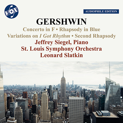 GERSHWIN, G.: Piano Concerto • Second Rhapsody • I Got Rhythm Variations • Rhapsody in Blue (J. Siegel, St. Louis Symphony, Slatkin) (1974)