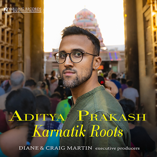 INDIA – Aditya Prakash: Karnatik Roots