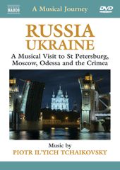 A Musical Journey: RUSSIA / UKRAINE  – A Musical Visit to St Petersburg, Moscow, Odessa and the Crimea