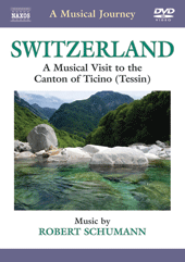 SWITZERLAND – A Musical Visit to the Canton  of Ticino (Tessin)
