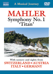 MAHLER, G.: Symphony  No. 1, `Titan` (with scenery and sights from Switzerland,  Austria, Italy, Germany)